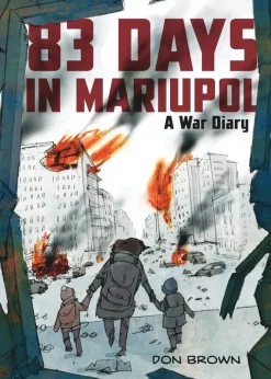 83 Days in Mariupol: A War Diary