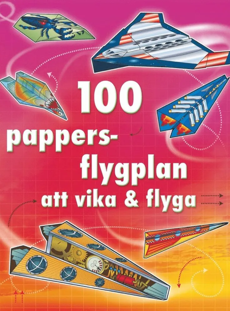 100 pappersflygplan att vika och flyga