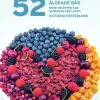 52 Recept med våra älskade bär : wow! recepten kan användas året runt!