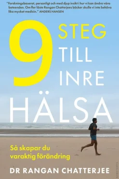 9 steg till inre hälsa : Så skapar du varaktig förändring