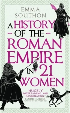 A History of the Roman Empire in 21 Women