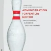 Administration i offentlig sektor - Om expansion, elevering och mittokrati