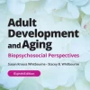Adult Development and Aging, with eBook Access Code