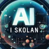 AI i skolan : möjligheter och utmaningar i undervisningen