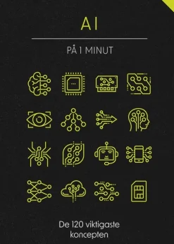 AI på 1 minut : de 120 viktigaste koncepten