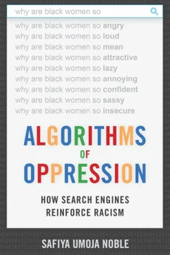 Algorithms of Oppression