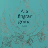 Alla fingrar gröna