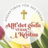 Allt det goda vi har i Kristus