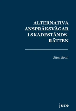 Alternativa anspråksvägar i skadeståndsrätten : om förhållandet mellan kontrakts- och deliktsansvar i avtalsförhållanden och kontraktskedjor