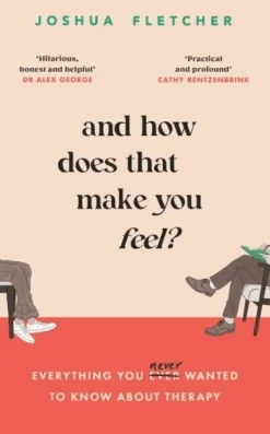 And How Does That Make You Feel?