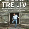 Anders Sundström - Tre Liv