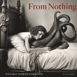 Annika Nordenskiold: From Nothing