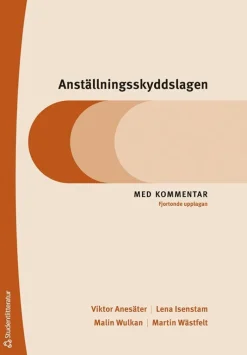 Anställningsskyddslagen - Med kommentar