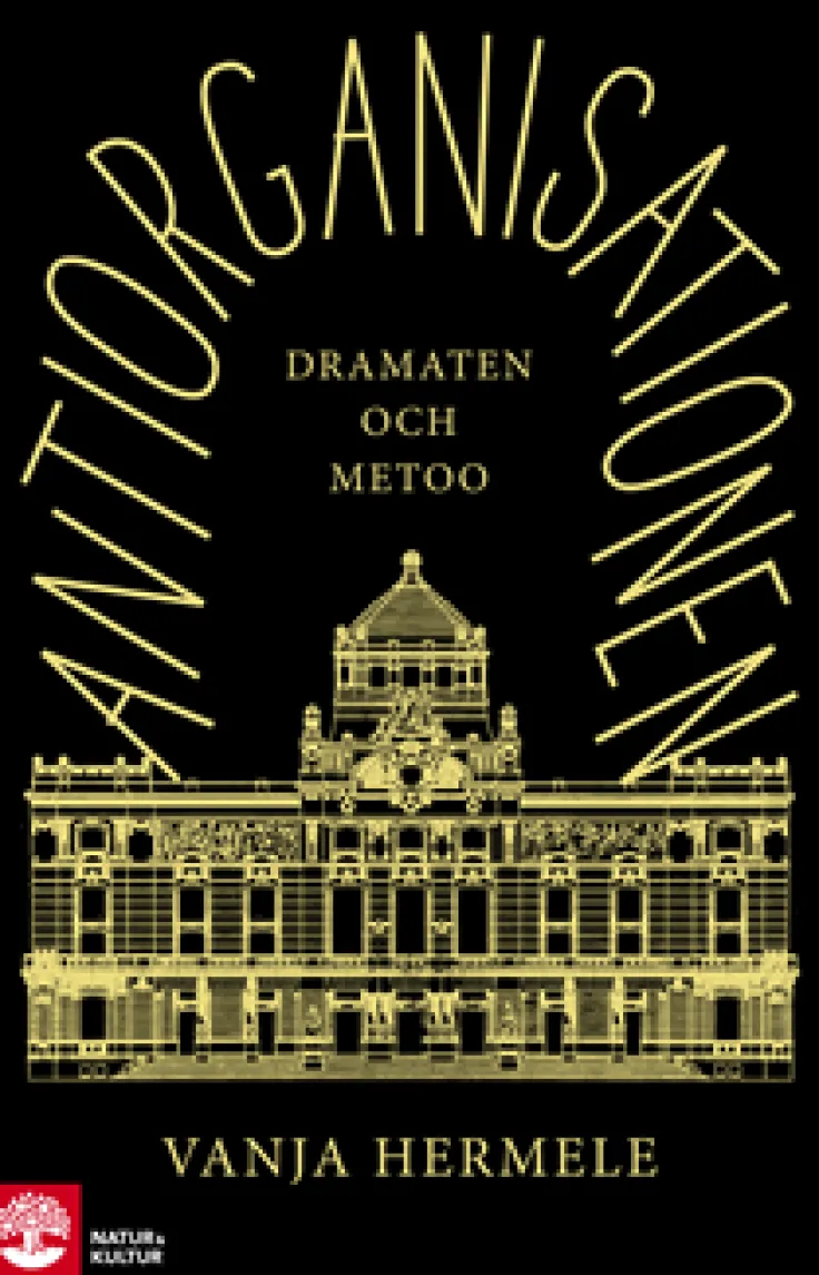 Antiorganisationen : Dramaten och metoo