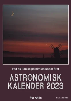 Astronomisk kalender 2023 : vad du kan se på himlen under året