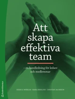 Att skapa effektiva team : en handledning för ledare och medlemmar