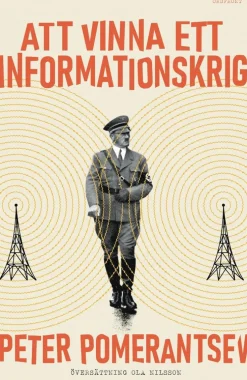 Att vinna ett informationskrig : mannen som överlistade Hitler