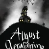 August Overweening