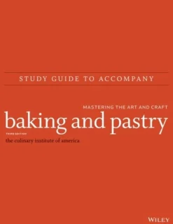 Baking and Pastry: Mastering the Art and Craft, 3e Study Guide