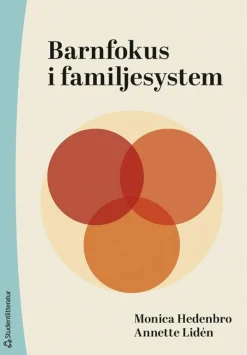 Barnfokus i familjesystem