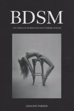BDSM : en värld av dominans och underkastelse