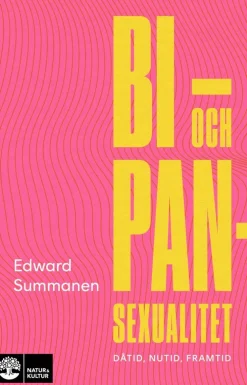 Bi- och pansexualitet : dåtid, nutid, framtid