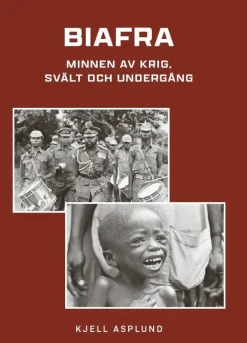 Biafra : minnen av krig, svält och undergång