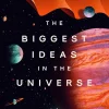 Biggest Ideas in the Universe 1
