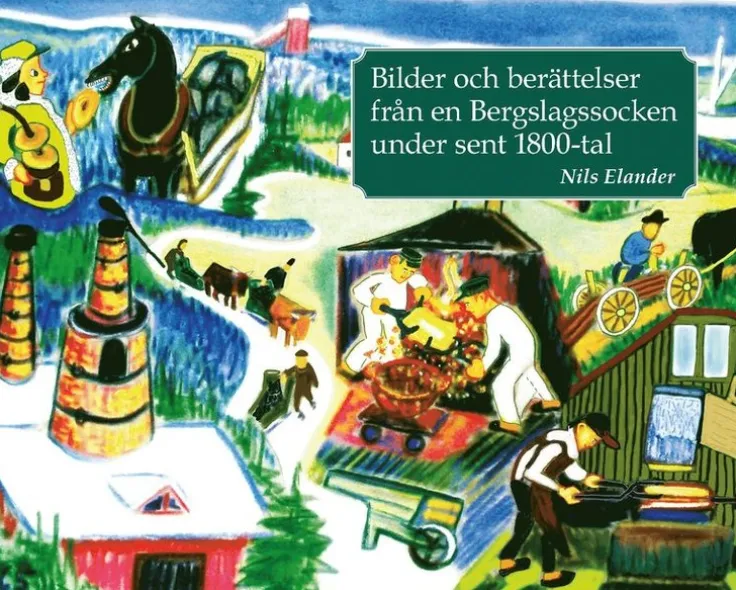 Bilder och berättelser från en Bergslagssocken under sent 1800-tal