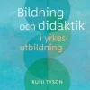 Bildning och didaktik i yrkesutbildning