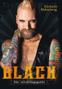 Bläck : din tatueringsguide