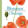 Blommor i Sverige : våra vanligaste vilda arter indelade efter färg