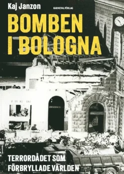 Bomben i Bologna : terrordådet som förbryllade världen