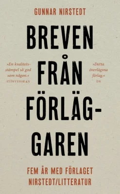 Breven från förläggaren : fem år med förlaget Nirstedt/litteratur