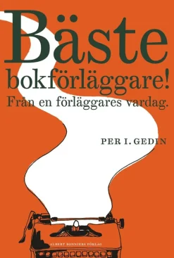 Bäste bokförläggare : från en förläggares vardag