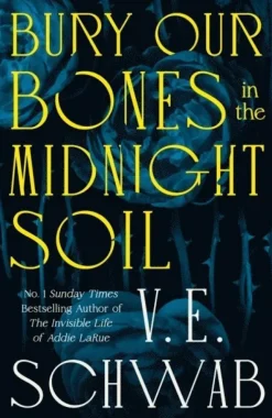 Bury Our Bones in the Midnight Soil