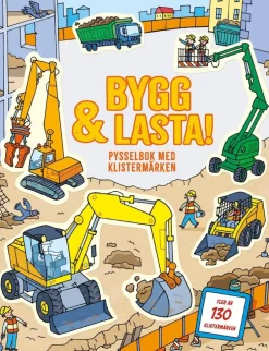 Bygg och lasta : pysselbok med klistermärken