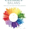 Chakrabalans : hitta din inre kraft och fulla potential