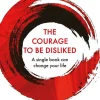 Courage To Be Disliked