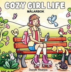 Cozy Girl Life : Målarbok
