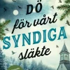 Dö för vårt syndiga släkte