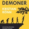 Darwins demoner : hur evolutionära krafter formar mänsklighetens öde i maskinintelligensens tidsålder