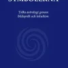 De sabianska symbolerna : tolka astrologi genom bildspråk och intuition