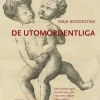 De utomordentliga : normaliseringen av monster och naturens utkant 1600-1830