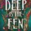 Deep Is the Fen