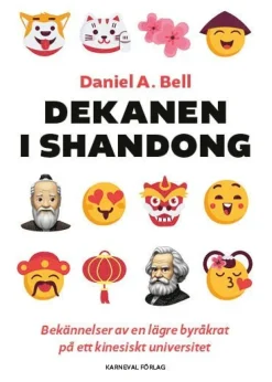 Dekanen i Shandong : bekännelser av en lägre byråkrat på ett kinesiskt universitet