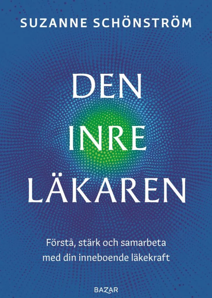 Den inre läkaren : Förstå, stärk och samarbeta med din inneboende läkekraft