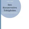 Den Konservativa Trädgården: Traditionernas och teologins återkomst