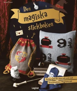 Den magiska stickboken : stickprojekt för stora och små med favoritmotiven i Hogwarts-stil