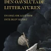 Den oavslutade litteraturen : en essä om allt som inte blev klart